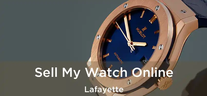 Sell My Watch Online Lafayette