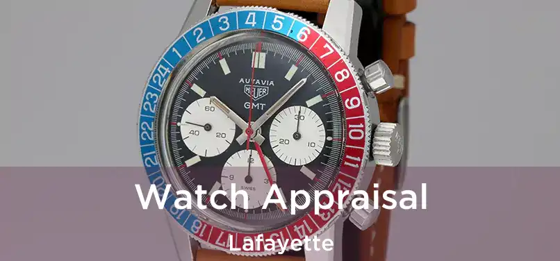 Watch Appraisal Lafayette