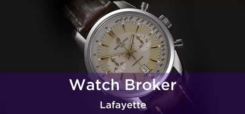 Watch Broker Lafayette