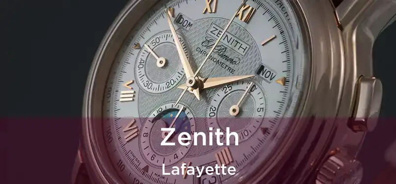 Zenith Lafayette